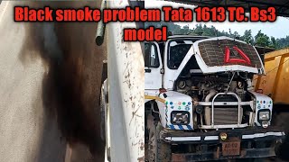 Black smoke problem Tata 1613 TC. Bs3 model