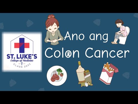 Mga Sintomas at Sanhi ng Colon Cancer-TAGALOG VERSION! St. Lukes College of Medicine