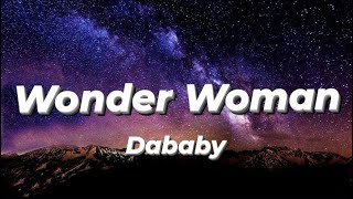 Dababy - Wonder Woman (Lyrics)