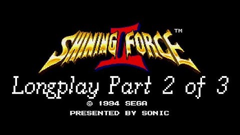 Shining Force II | Longplay | Part 2