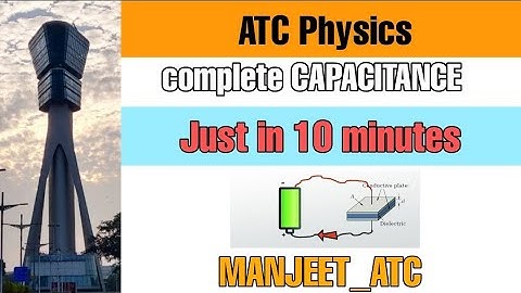 CAPACITANCE in 10 minutes ।। AAI ATC AO Physics