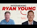 Interview With Ryan Young From Fello | Real Estate Lead Generation and Management Strategies