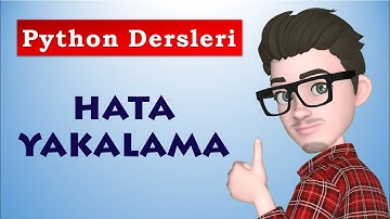 Hata Yakalama | Hata Türleri | Python Dersleri