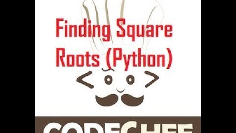 Codechef Finding Square Roots using Python