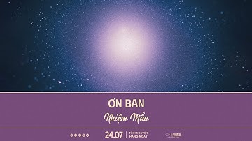 Ơn Ban Nhiệm Mầu | Oneway Radio - Tĩnh Nguyện Hằng Ngày 24/07/2023