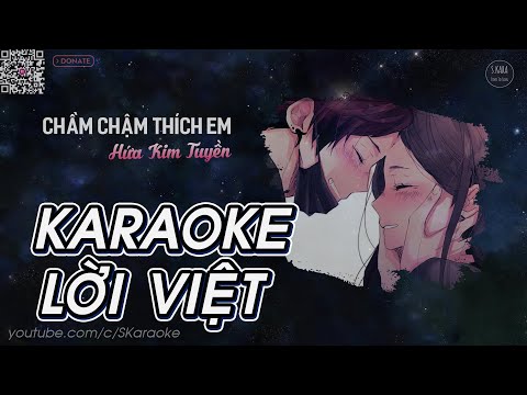Video Chầm Chậm Thích Em【KARAOKE LV】- Hứa Kim Tuyền | Tình... - youtube