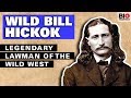 Wild Bill Hickok: Legendary Lawman of the Wild West