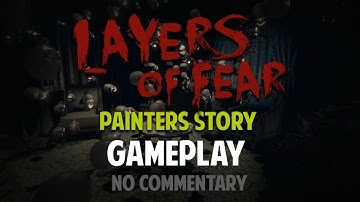 LAYERS OF FEAR (2023) Gameplay Walkthrough / No Commentary Part 1