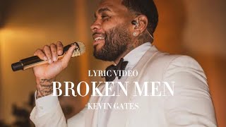 Kevin Gates - Broken Men (Unofficial Lyric Video)