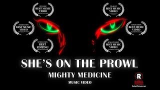 She's On the Prowl - Music Video - Mighty Medicine