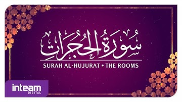 [049] Surah Al-Hujurat سورة ٱلْحُجُرَات by Ustaz Khairul Anuar Basri
