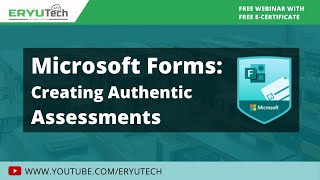 Microsoft Forms:  Creating Authentic  Assessments