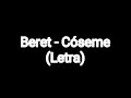 Beret - Cóseme (Letra)