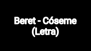 Miniatura de vídeo de "Beret - Cóseme (Letra)"