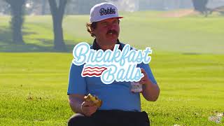 He Plays Best When Hes Full | The Breakfast Balls Invitational