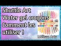 Shuttle art Water gel crayons,comment les utliser !