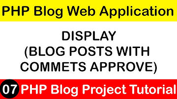 PHP Blog Project Tutorial 07 | Display Blog Posts, Comments on Front Page  | #tanziltech