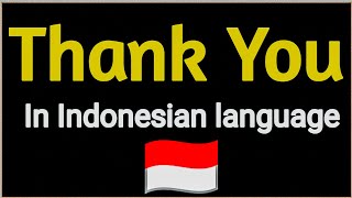 How to say 'Thank you' in Indonesian language.