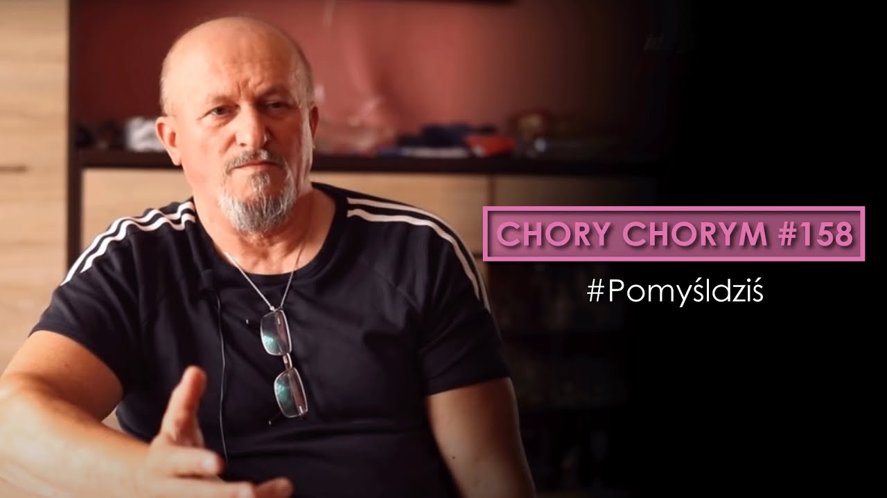 Chory chorym #158 #Pomyśldziś episode artwork