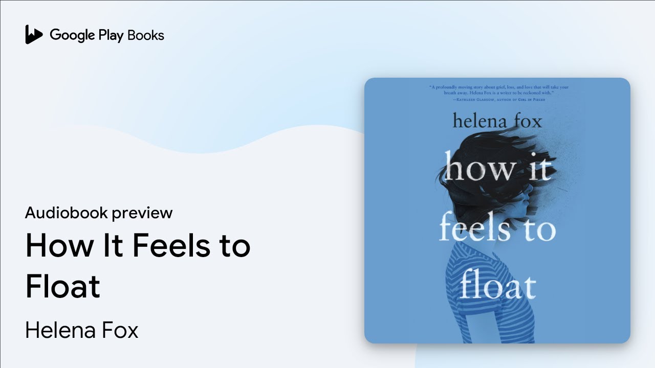 How It Feels to Float by Helena Fox · Audiobook preview YouTube