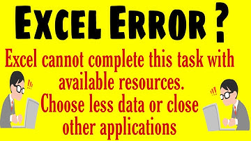 Excel cannot complete this task with available resources || Error Solution