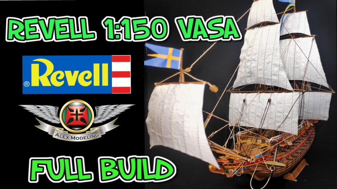 REVELL 1:150 VASA FULL BUILD #wasa - #epichistorytv YouTube