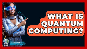 What Is Quantum Computing? - The SciFi Reel