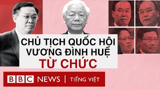 VÌ SAO ĐẢNG CHO ÔNG VƯƠNG ĐÌNH HUỆ TỪ CHỨC?