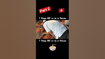 7 Things NOT to do in Vietnam - MUST SEE BEFORE YOU GO! (Part 2) #shorts