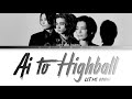 Let me know  ai to highball  lyrics