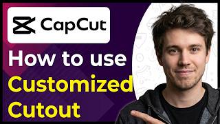 CapCut PC में कस्टमाइज्ड कटआउट का उपयोग कैसे करें (स्टेप-बाय-स्टेप) [2026 गाइड] screenshot 2