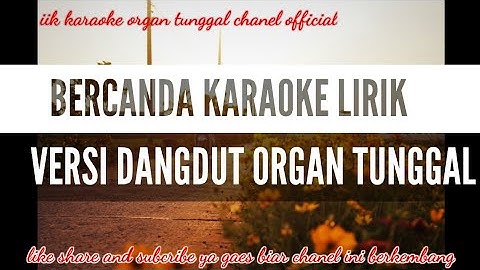 Bercanda - Karaoke Lirik Nada Wanita