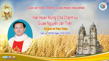 [Trực Tuyến ][Trực Tuyến ] Hân hoan mừng cha Chánh xứ cha Giuse Nguyễn Văn Triển