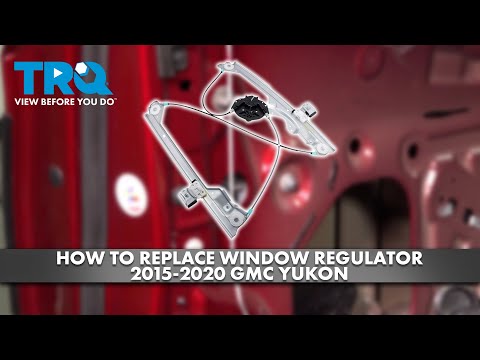 How to Replace Window Regulator 2015-2020 GMC Yukon