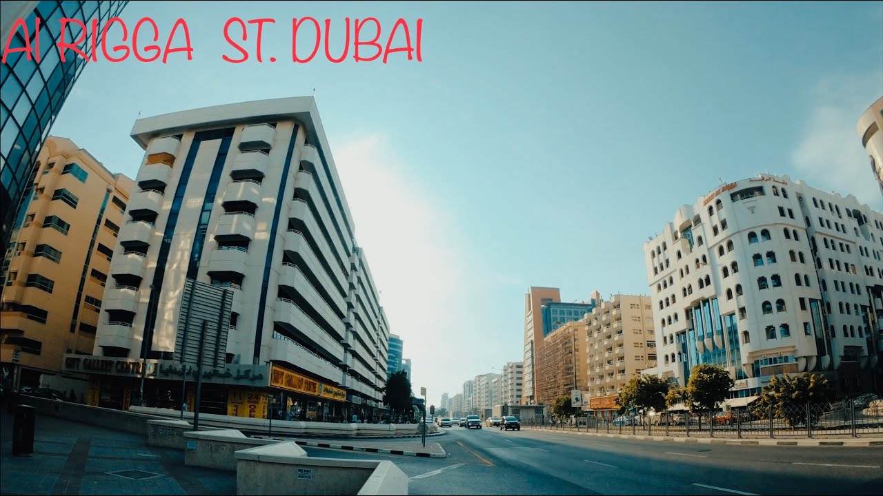 Al Rigga St. Deira Dubai YouTube