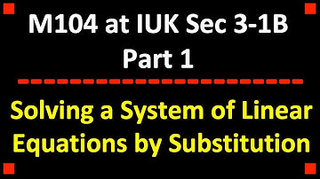 Solving a Linear System Using "Substitution" ❖ College Algebra ❖ M104 at IUK