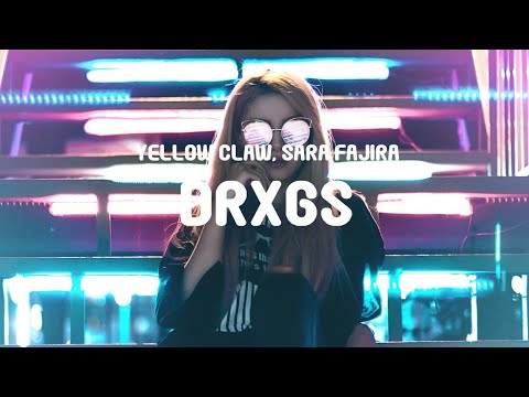 Yellow Claw, Sara