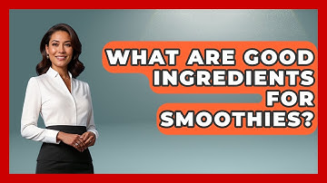 What Are Good Ingredients For Smoothies? - Running Beyond Limits