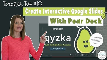 Create Interactive Google Slides with Pear Deck | Teacher Tip #10