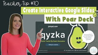 Create Interactive Google Slides with Pear Deck | Teacher Tip #10