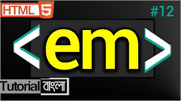 em Tag in HTML - html em tag - how to use html em tag Bangla Tutorial #12