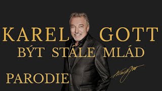 KAREL GOTT | BÝT STÁLE MLÁD | PARODIE S ÚCTOU! | SONGY JINAK