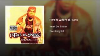 Keak Da Sneak - “Hit'em Where It Hurts”