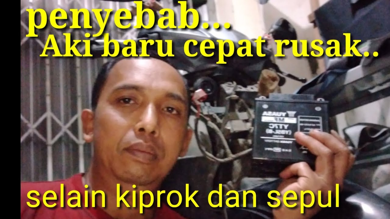 penyebab aki cepat rusak,selain kiprok dan sepul 