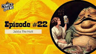 🔥 Drunk Star Wars Lore: The INSANE True Story of Jabba the Hutt | Comics & Brews: Episode #22