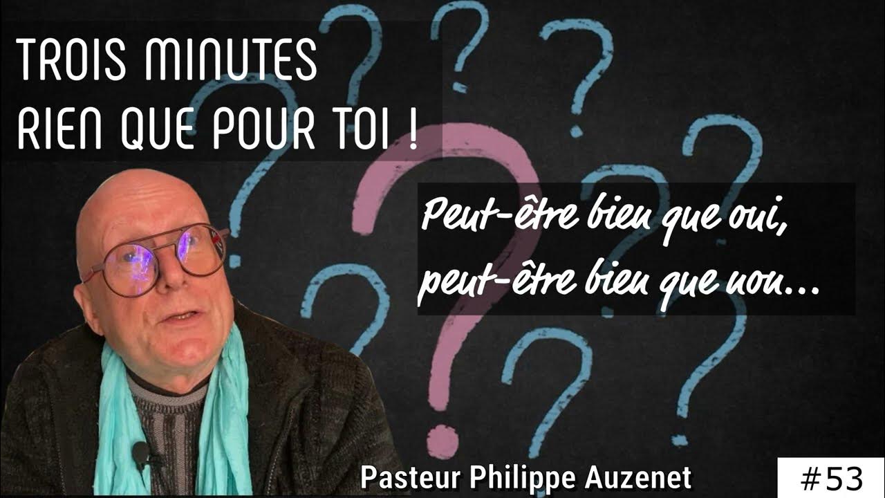 53 Peutêtre bien que oui, peutêtre bien que non YouTube