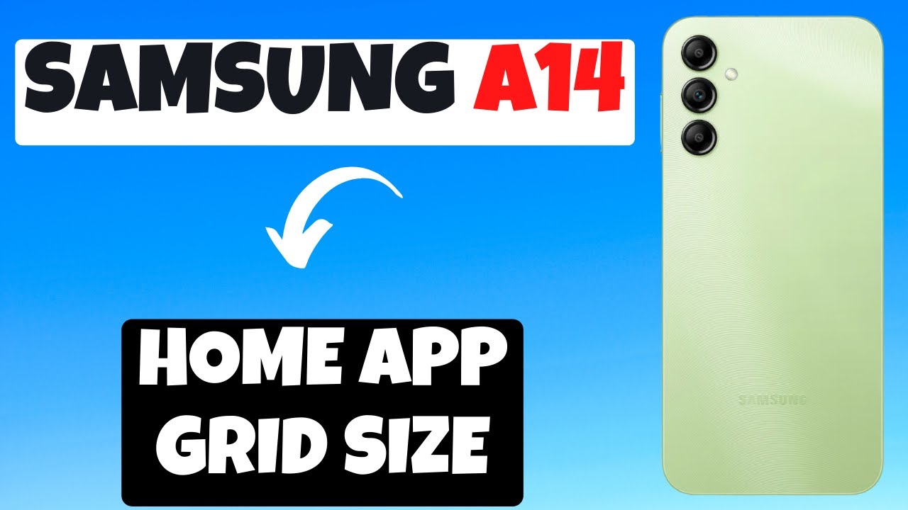 Samsung Galaxy A14 How To Change Home App Grid Size YouTube Samsung Galaxy A14 How To Change Home App Grid Size YouTube