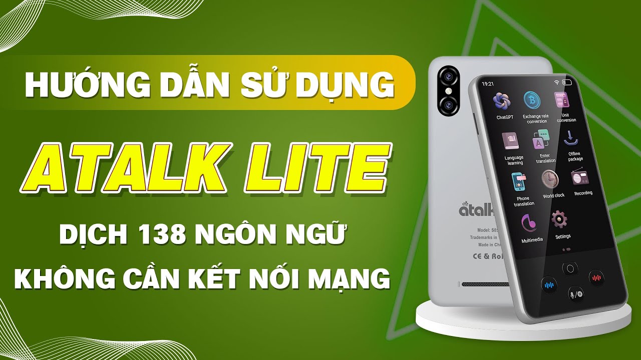 Hướng Dẫn Sử Dụng Máy Phiên Dịch ATalk Lite | MÁY PHIÊN DỊCH QUỐC DÂN - KHÔNG CẦN KẾT NỐI MẠNG - NHỎ GỌN - TIẾT KIỆM
