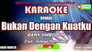 Video thumbnail of "Rany Simbolon||Bukan Dengan Kuatku||Karaoke HD"