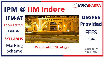 IPM @ IIM Indore-IPM-AT-Syllabus-Exam Pattern-Marking Scheme-Fees-Degree-Free Videos